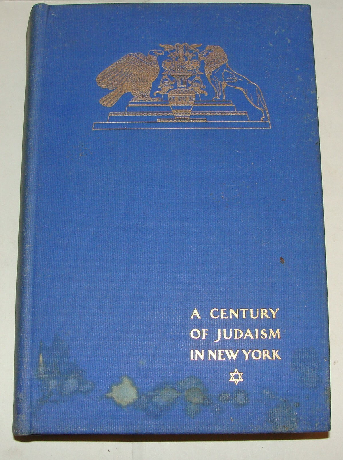 1930 Jewish A CENTURY OF JUDAISM IN NEW YORK Rabbi Israel Goldstein SIGNED 1ST