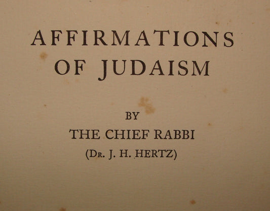 Book Jewish Judaica 1927 AFFIRMATIONS OF JUDAISM Rabbi Hertz England London