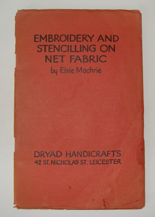 Embroidery and Stencilling on Net Fabric by Elsie Mochrie Dryad Handicarfts UK