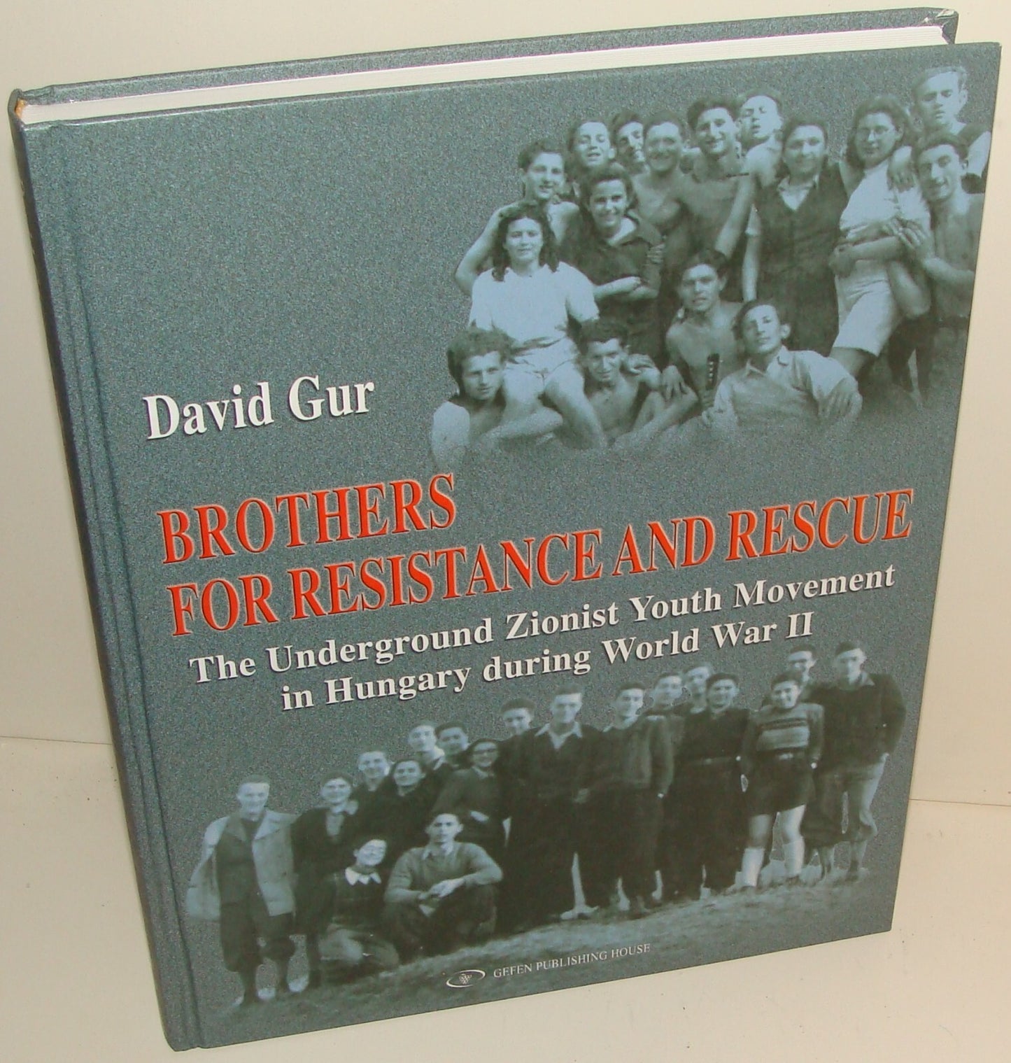 RESISTANCE AND RESCUE Zionist Youth Movement Hungary WWII Holocaust Book