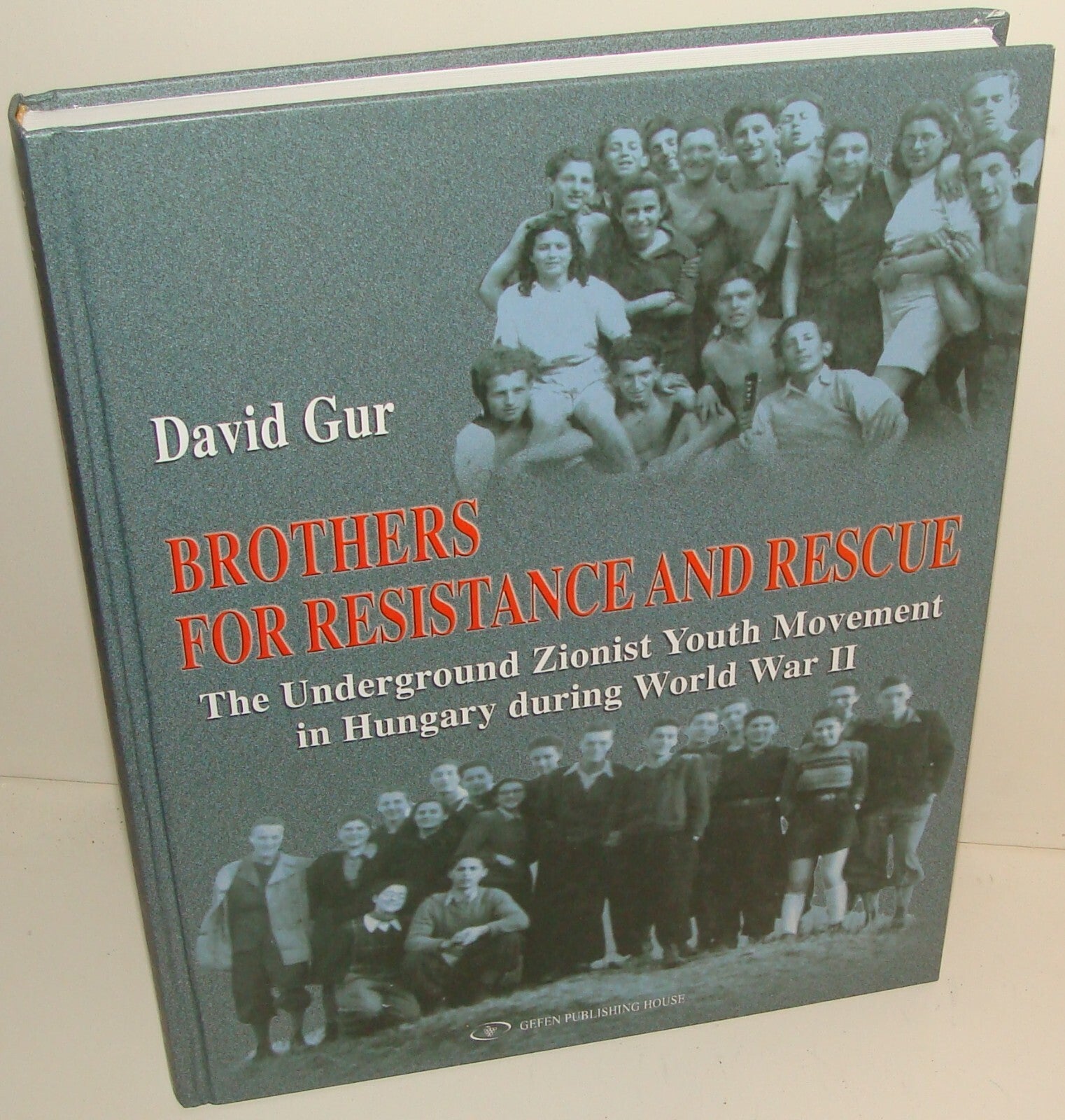 RESISTANCE AND RESCUE Zionist Youth Movement Hungary WWII Holocaust Book