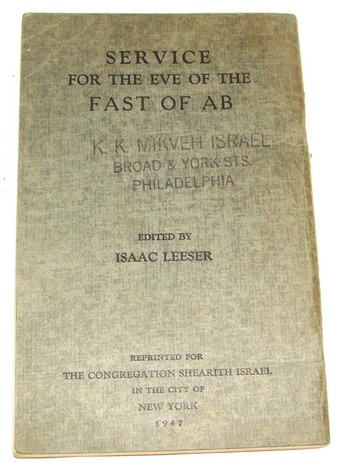 Jewish American Judaica 1947 Service for the Eve of the Fast of Ab Leeser Isaac