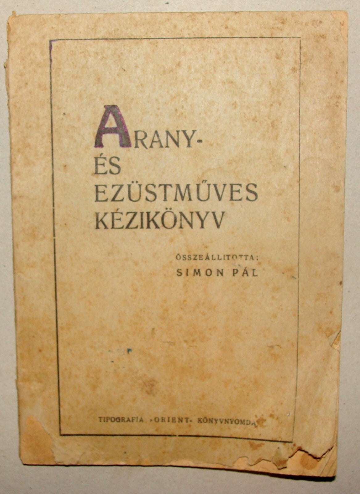 1947 Hungary Book Simon Pal Gold and Silver Silversmith Handbook