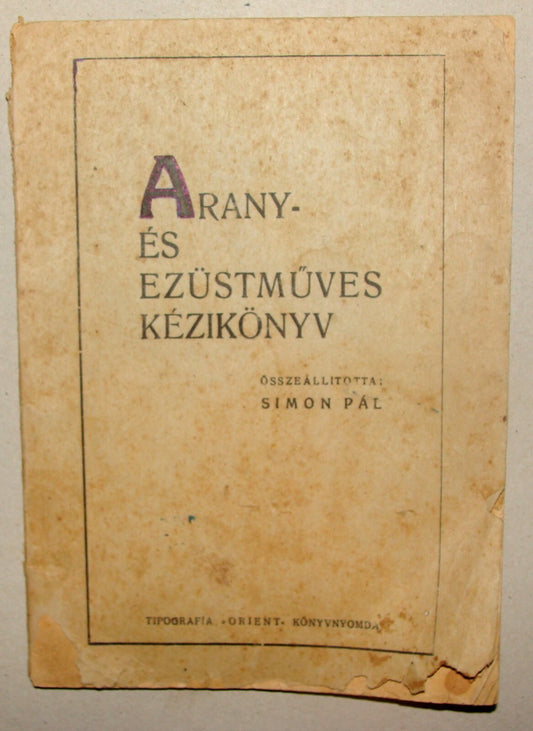 1947 Hungary Book Simon Pal Gold and Silver Silversmith Handbook