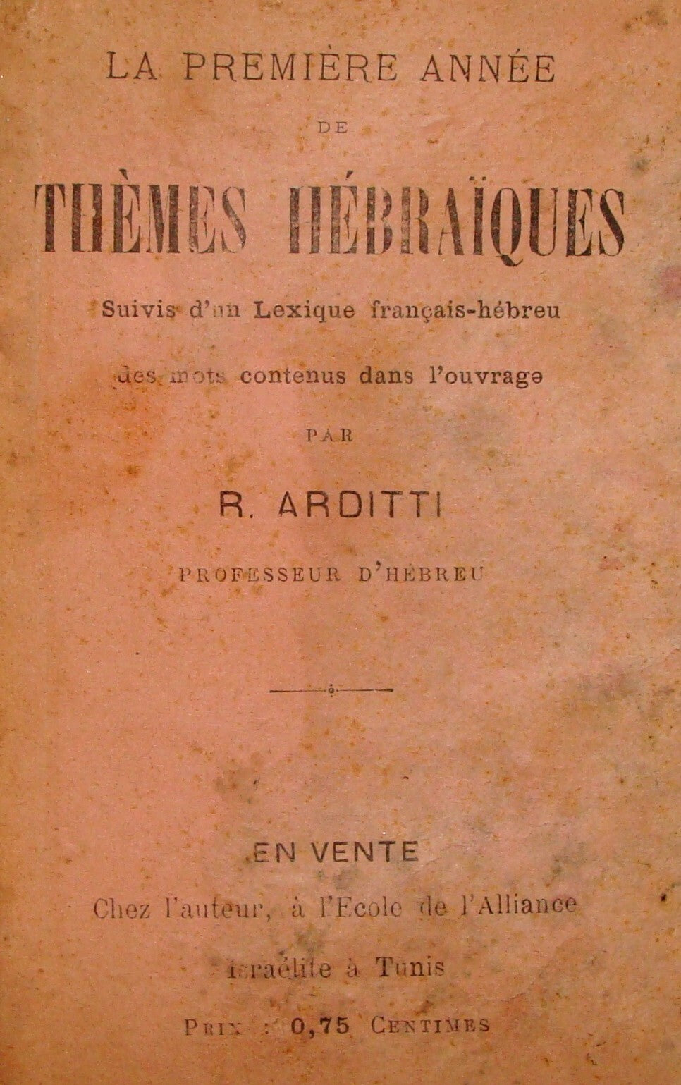 Book Jewish Judaica Antique 190? Tunisia Tunis Rabbi R. Arditti French Lexicon