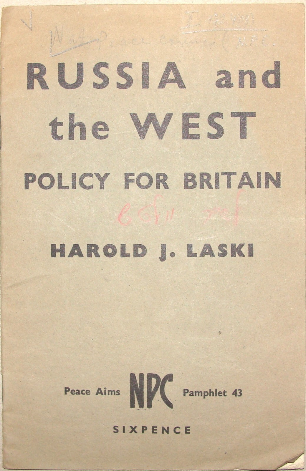 1947 RUSSIA AND THE WEST POLICY FOR BRITAIN Peace Council Address London Laski