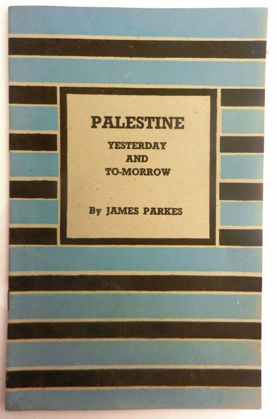 Book Jewish Judaica Palestine yesterday and to-morrow by James parkes 1945