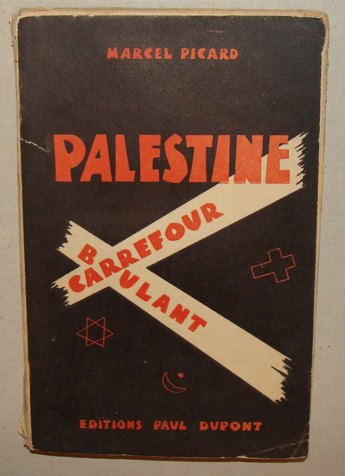 Book Palestine 1947 CARREFOUR BRULANT French Israel Map Marcel Picard
