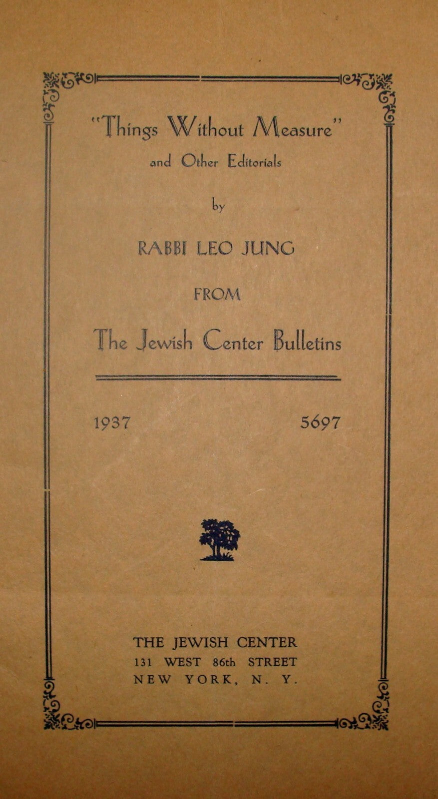 Booklet Jewish American Judaica 1937 Rabbi Leo Jung THINGS WITHOUT MEASURE