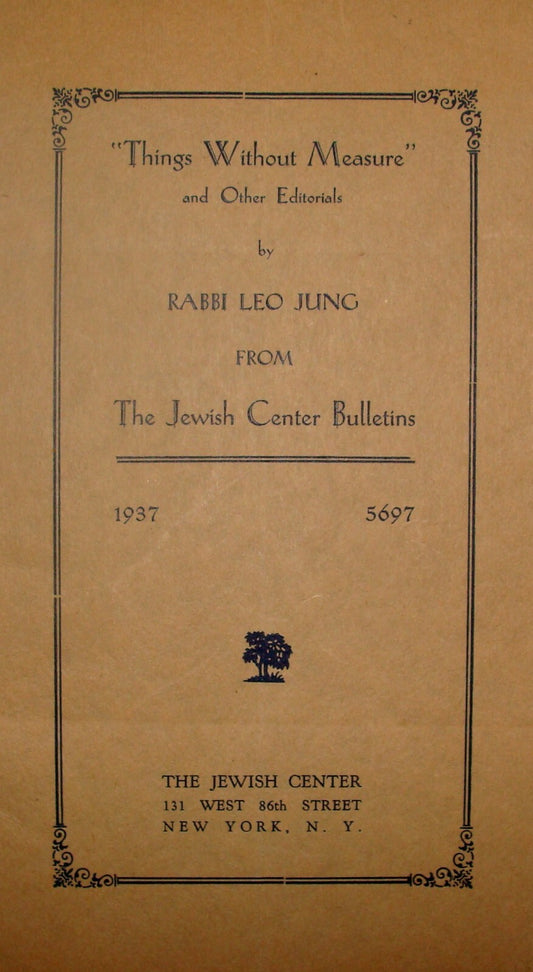 Booklet Jewish American Judaica 1937 Rabbi Leo Jung THINGS WITHOUT MEASURE