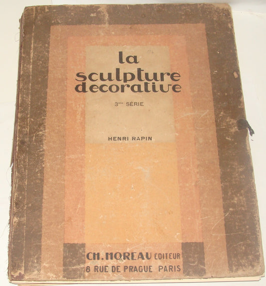 LA SCULPTURE DECORATIVE 3RD SERIES 1929 PORTFOLIO 32 ART DECO PLATES HENRY RAPIN