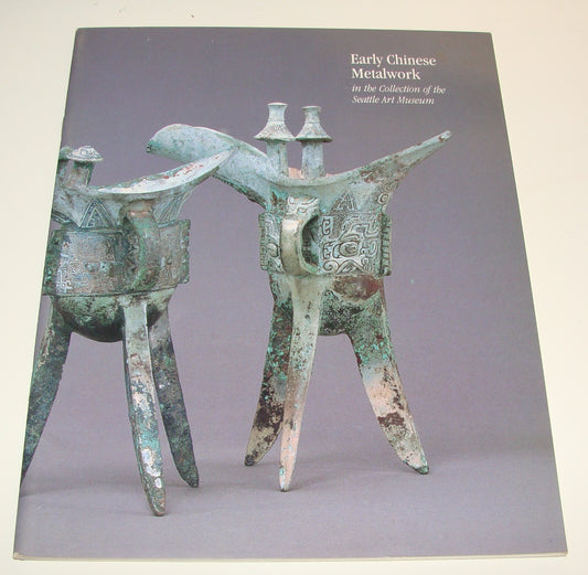 Catalog Seattle Art Museum Early Chinese Metalwork Collection 1989
