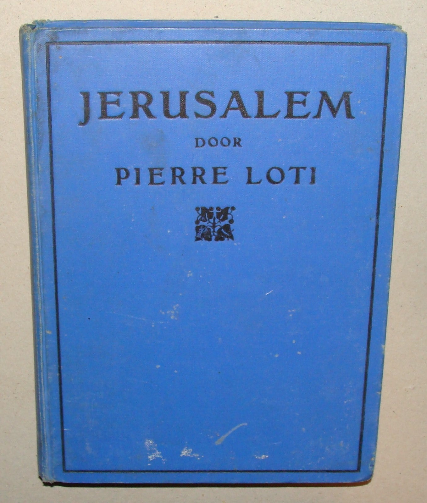 Book Palestine JERUSALEM Travel Diary Pierre Loti Dutch Amsterdam Israel