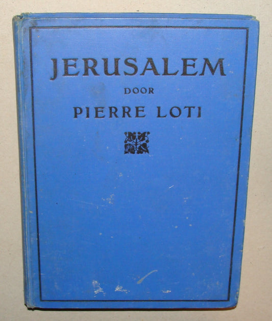 Book Palestine JERUSALEM Travel Diary Pierre Loti Dutch Amsterdam Israel